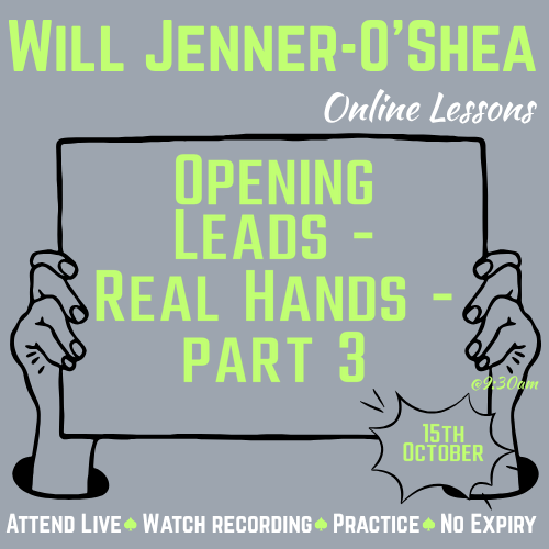 26-10-15 Opening Leads - Real Hands - part 3